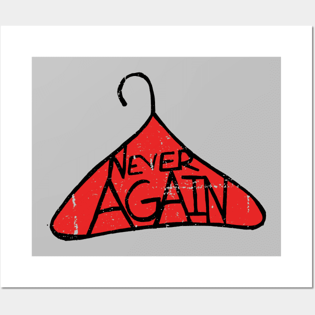 Never Again PRO-CHOICE Wall Art by bubbsnugg